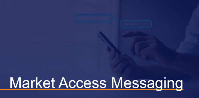 Market Access Messaging